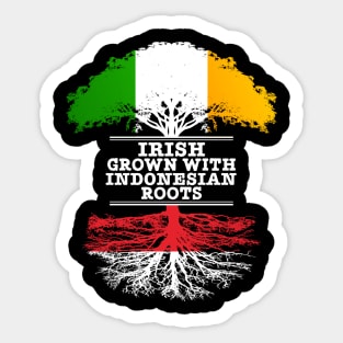 Irish Grown With Indonesian Roots - Gift for Indonesian With Roots From Indonesia Sticker